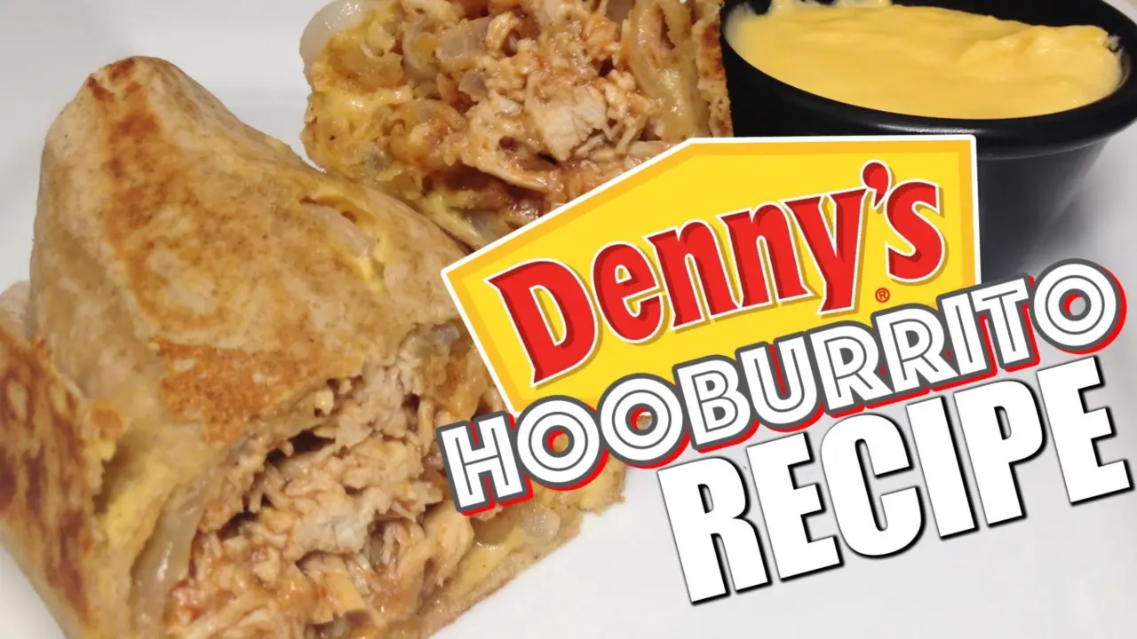 Denny’s Hooburrito Recipe